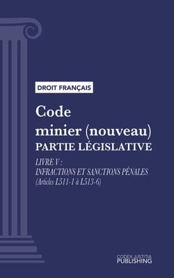 Code minier (nouveau) - Livre V : infractions et sanctions pénales (droit français)