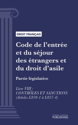 Code de l'entrée et du séjour des étrangers et du droit d'asile - Partie législative - Livre VIII : contrôles et sanctions (droit français)
