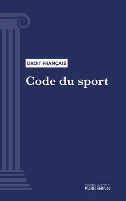 Code du sport - Code intégral (droit français)