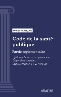 Code de la santé publique - Partie réglementaire - Quatrième partie : Professions de santé. - Livre préliminaire : Dispositions communes (droit français)