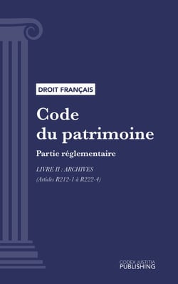 Code du patrimoine - Partie réglementaire - Livre II : archives (droit français)