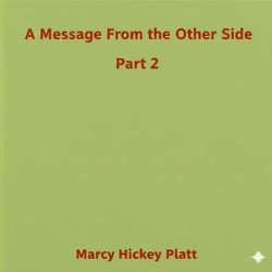 A Message From the Other Side Part 2