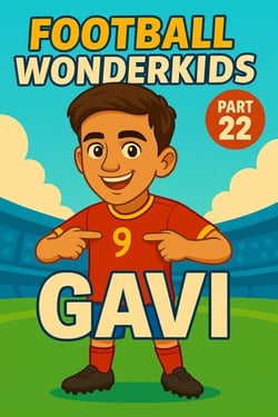 Football Wonderkids: Gavi - Football Wonderkids, #22