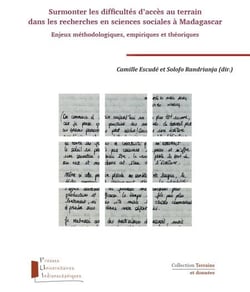 Surmonter les difficultés d'accès au terrain dans les recherches en sciences sociales à Madagascar - Enjeux méthodologiques, empiriques et théoriques