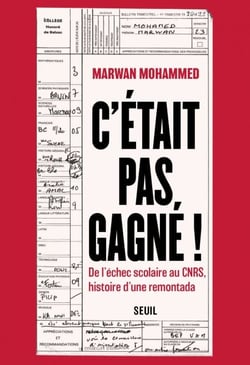 C'était pas gagné ! - De l'échec scolaire au CNRS, histoire d'une remontada