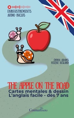 The apple on the road - Cartes mentales et dessin - L'anglais facile dès 7 ans