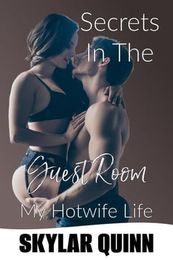 Secrets in the Guest Room - My Hotwife Life, #7