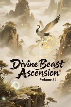 Divine Beast Ascension, Volume 31 - Divine Beast Ascension, #31