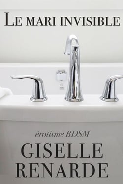 Le mari invisible : érotisme BDSM