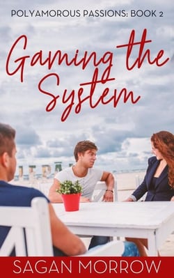 Gaming the System - Polyamorous Passions, #2