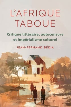 L'Afrique taboue - Critique littéraire, autocensure et impérialisme culturel