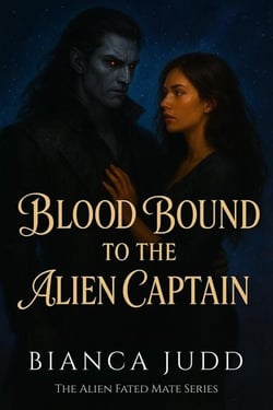 Blood-Bound to the Alien Captain - The Alien Fated Mate Series, #4
