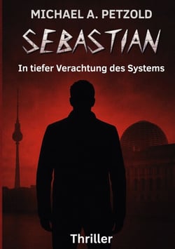 Sebastian - In tiefer Verachtung des Systems