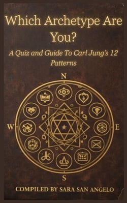 Which Archetype Are You?: A Quiz and Guide to Carl Jung's 12 Patterns