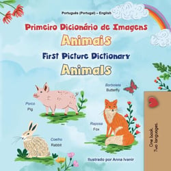 Primeiro Dicionário de Imagens Animais First Picture Dictionary Animals - Portuguese English Portugal Collection