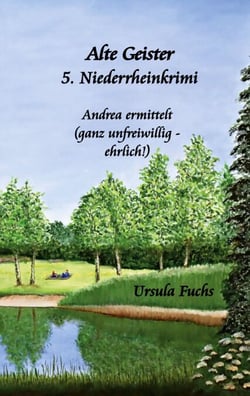 Alte Geister - Andrea ermittetl (ganz unfreiwillig - ehrlich)