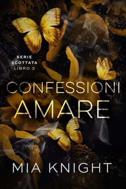 Confessioni Amare - Serie Scottata, #3