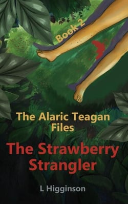 The Strawberry Strangler - Alaric Teagan Files, #2