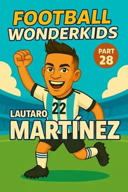 Football Wonderkids: Lautaro Martínez - Football Wonderkids, #28