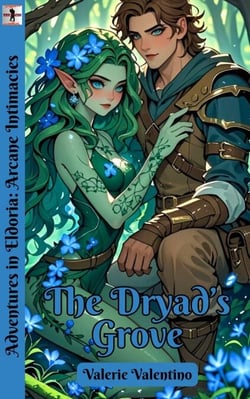 The Dryad's Grove - Adventures in Eldoria: Arcane Intimacies, #1