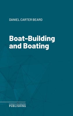 Boat-Building and Boating