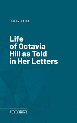 Life of Octavia Hill as Told in Her Letters