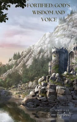 Fortified: God’s Wisdom and Voice - Omnibus