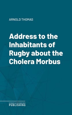 Address to the Inhabitants of Rugby about the Cholera Morbus