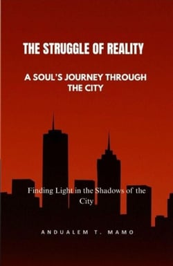 The Struggle of Reality: The Soul’s Journey Through the City
