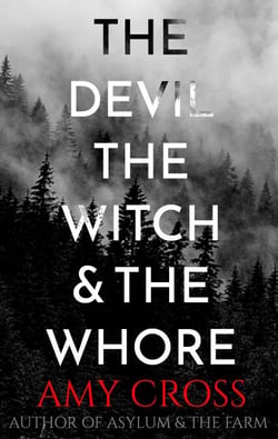 The Devil, the Witch and the Whore - The Deal Trilogy, #1