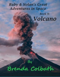 Volcano - Ruby &amp; Nolan's Great Adventures in Space, #9