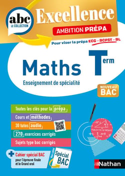 Maths Terminale - Pour viser les prépa ECG-BCPST-BL - ABC du BAC Excellence Ambition prépa - Bac 2027 - Enseignement de spécialité Tle - EPUB