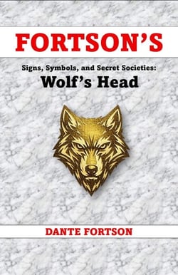 Fortson's Signs, Symbols, and Secret Societies: Wolf's Head Society - Fortson's Signs, Symbols, and Secret Societies