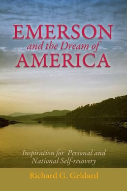 Emerson and the Dream of America - Finding our Way to A New and Exceptional Age