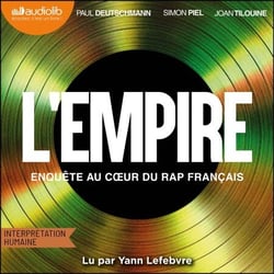 L'Empire - Enquête au coeur du rap français