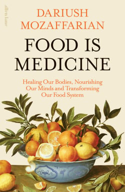 Food Is Medicine - Healing Our Bodies, Nourishing Our Minds and Transforming Our Food System