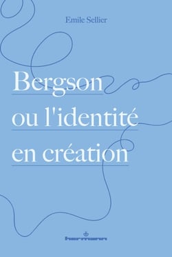 Bergson ou l'identité en création