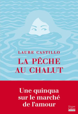 La Pêche au chalut - Une quinqua sur le marché de l'amour
