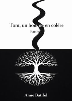 Tom, un homme en colère - Partie 1