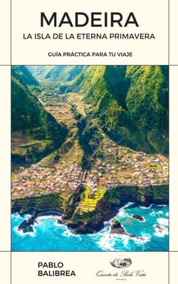 Madeira La Isla de la Eterna Primavera - Confesiones de un Viajero