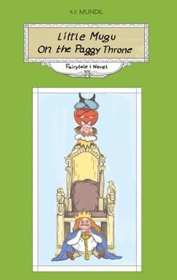 Little Mugu on the Paggy Throne - Fairytale.Novel
