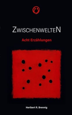 Zwischenwelten - Acht Erzählungen