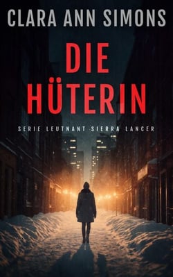 Die Hüterin - Leutnant Sierra Lancer, #2.5