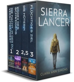 Sierra Lancer. Komplette Trilogie. Einschließlich Buch 2.5 Die Hüterin - Leutnant Sierra Lancer