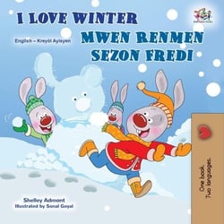 I Love Winter Mwen Renmen Sezon Fredi - English Haitian Creole Bilingual Collection