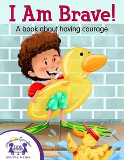 I Am Brave! A book about having courage