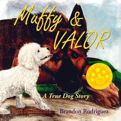Muffy &amp; Valor: A True Dog Story - True Pet Stories for Kids, #1