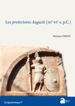 Les protectores Augusti (IIIe-VIe s. p.C.)