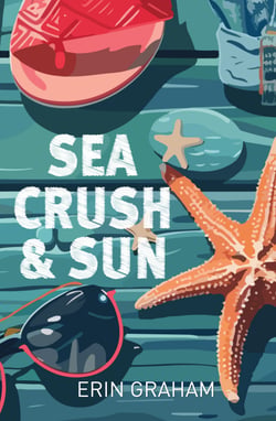Sea, Crush &amp; Sun