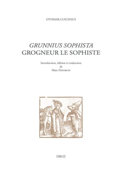 Grunnius Sophista – Grogneur le Sophiste